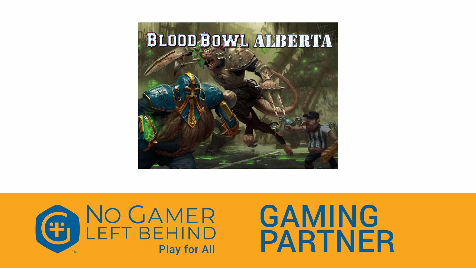 Blood-Bowl-Alberta-No-Gamer-Left-Behind-Community-Gaming-Partner