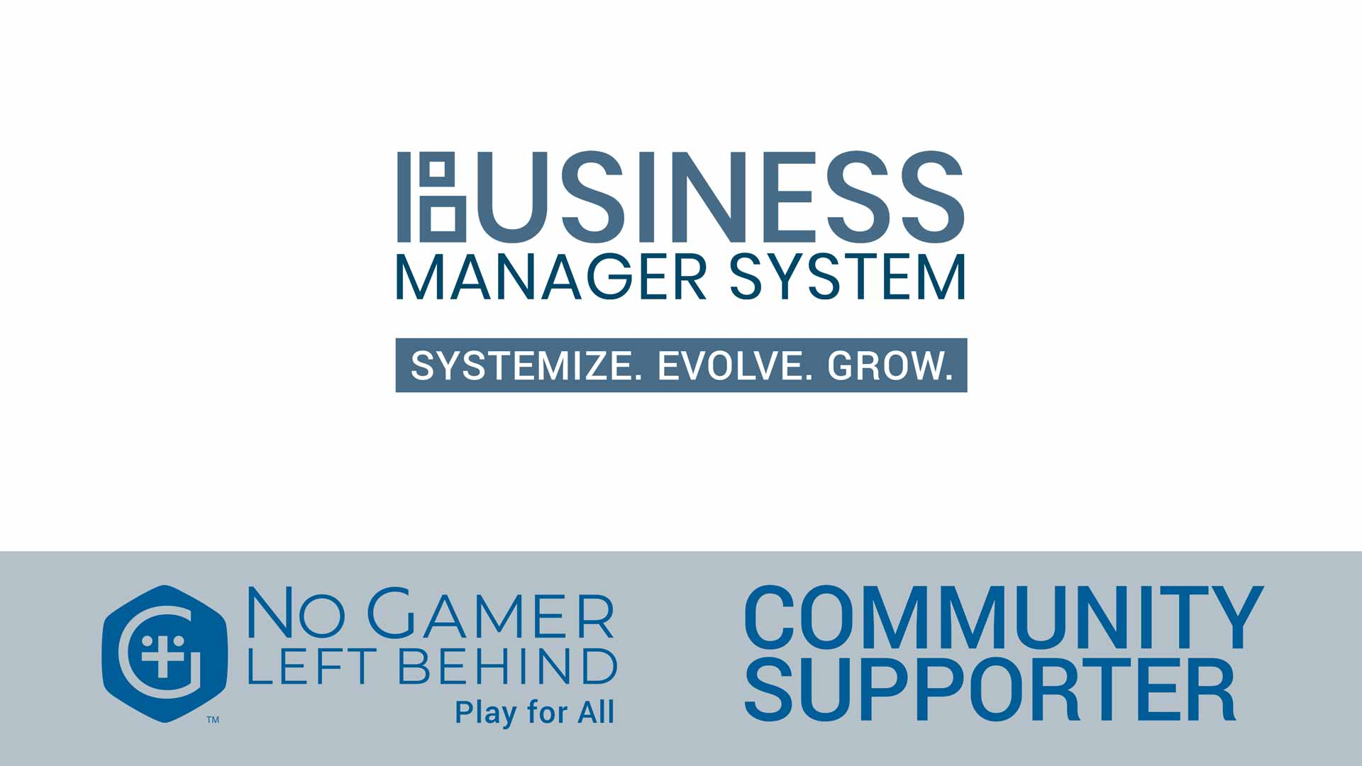 Business-Manager-System-No-Gamer-Left-Behind-Community-Supporter